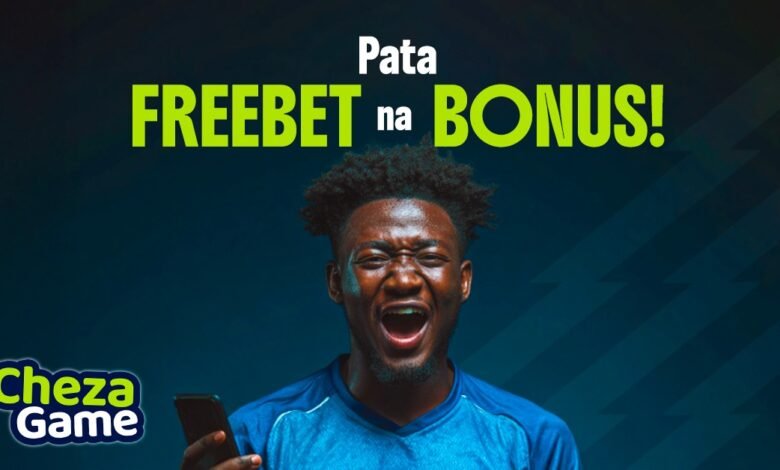 How to get Freebets and Bonuses on ChezaGame Today